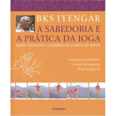 A Sabedoria e a Prática da Ioga