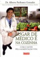Lugar de Médico é Na Cozinha